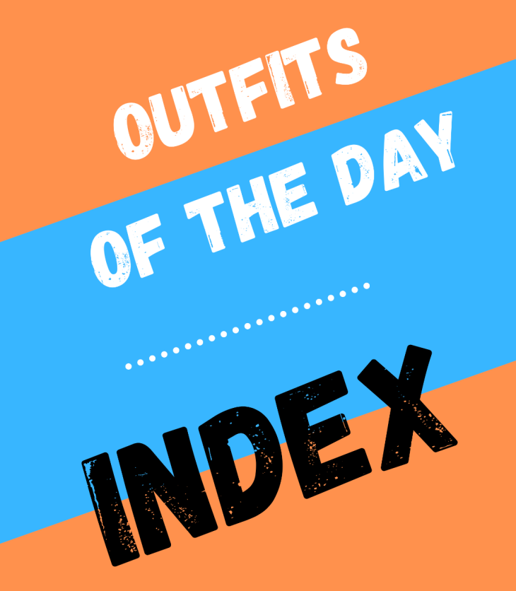 Outfits of the Day Index! Pretty self explanatory, but this is where I lay out each season's graphics and favorite outfits.