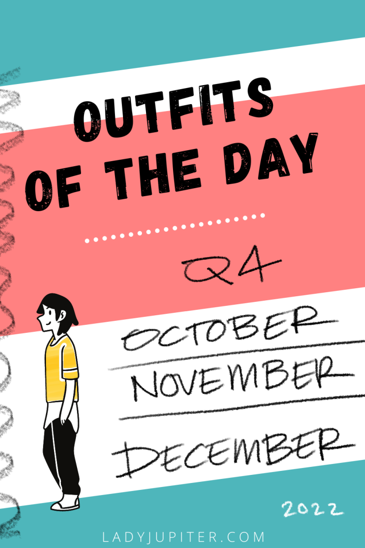 Outfits of the Day, Q4! The public closet of a hobby podcaster. #LadyJupiter #OOTD #DailyOutfits #October #Q4 #WomenWithADHD #Late30s